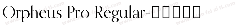 Orpheus Pro Regular字体转换